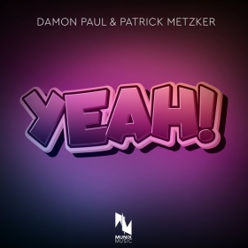 DAMON PAUL & PATRICK METZKER - YEAH!